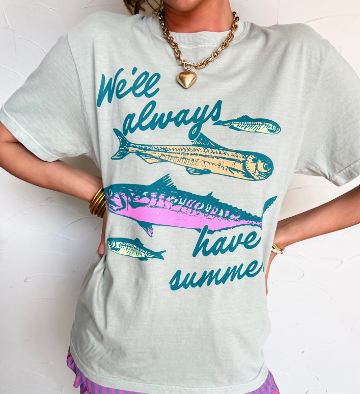 We'll Always Have Summer Tee