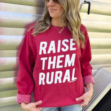 Raise Them Rural Sweatshirt